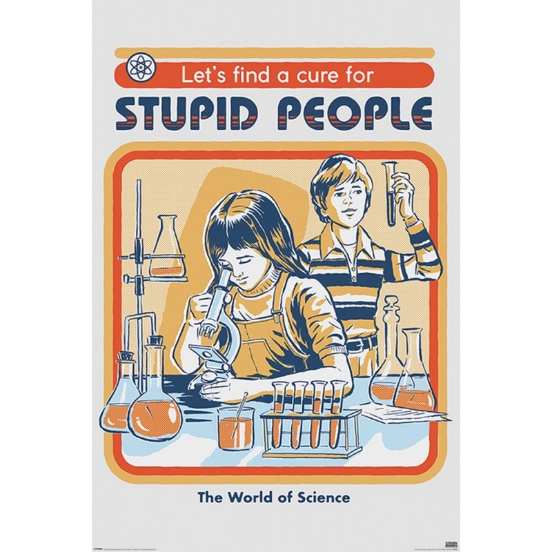 Poster Steven Rhodes Lets Find A Cure For Stupid People